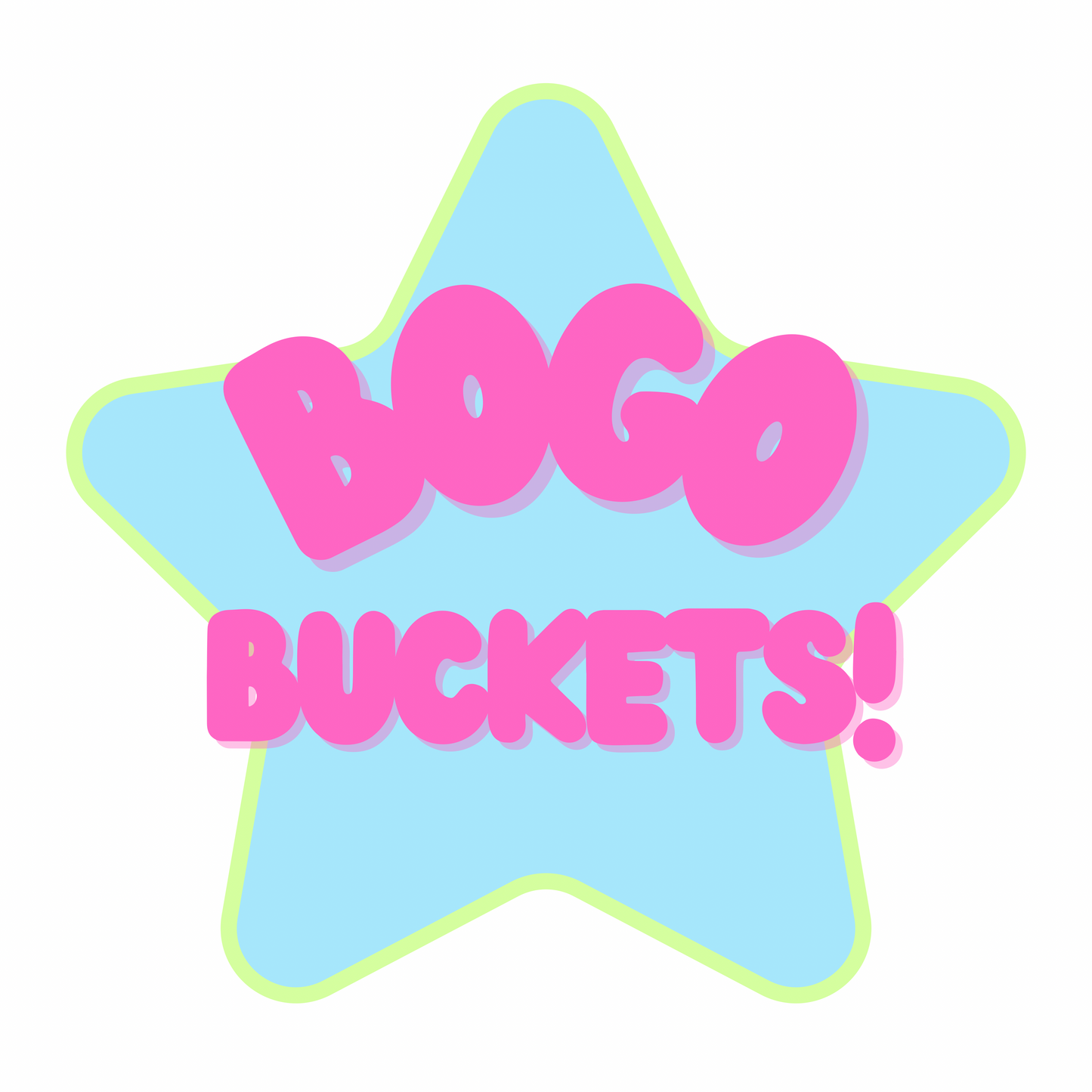 BOGO Buckets!